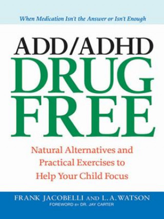 Kniha ADD/ADHD Drug Free Frank Jacobelli
