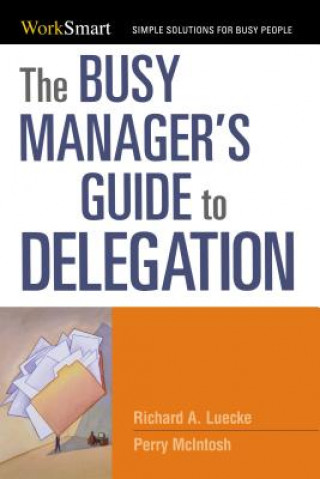 Książka Busy Manager's Guide to Delegation Richard Luecke