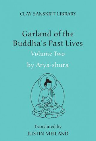 Könyv Garland of the Buddha's Past Lives (Volume 2) Justin Aryashura