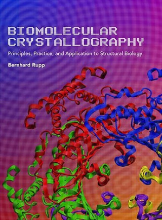 Kniha Biomolecular Crystallography Rupp