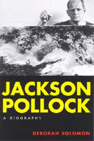 Knjiga Jackson Pollock Deborah Solomon
