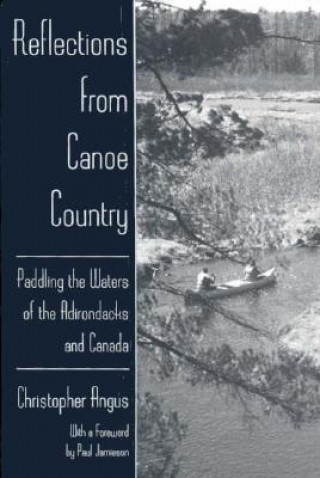 Книга Reflections from Canoe Country Christopher Angus