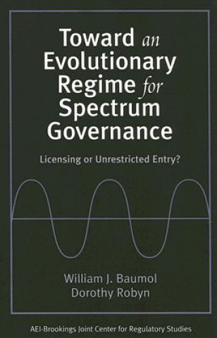 Carte Toward an Evolutionary Regime for Spectrum Governance William J. Baumol