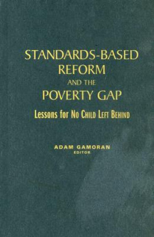 Libro Standards-Based Reform and the Poverty Gap Adam Gamoran