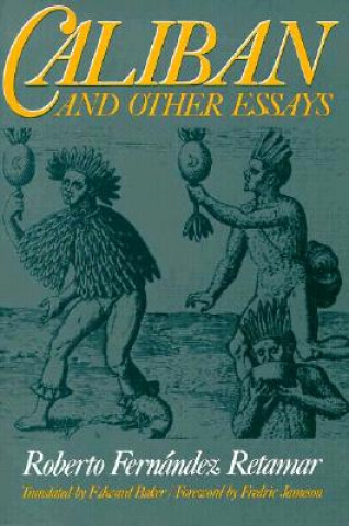 Carte Caliban And Other Essays Roberto Fernand Retamar