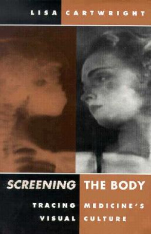Kniha Screening The Body Lisa Cartwright