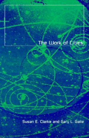 Kniha Work Of Cities Susan E Clarke