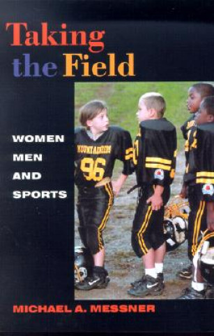 Book Taking The Field Michael A Messner