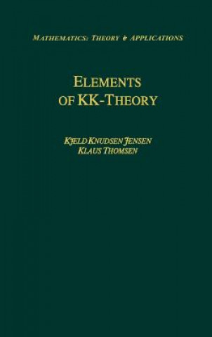 Kniha Elements of KK-Theory Kjeld Knudsen Jensen