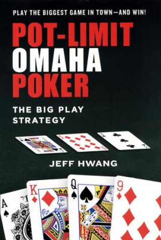 Kniha Pot-limit Omaha Poker Jeff Hwang