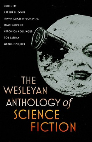 Książka Wesleyan Anthology of Science Fiction Arthur B Evans