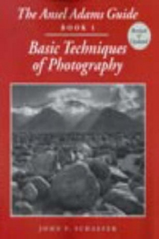 Книга Ansel Adams Guide: Basic Techniques of Photography Ansel Adams