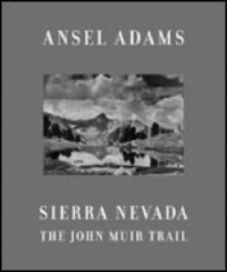 Kniha Sierra Nevada Ansel Adams