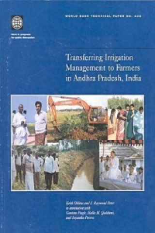 Könyv Transferring Irrigation Management to Farmers in Andhra Pradesh, India World Bank