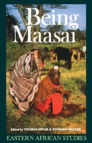 Kniha Being Maasai Thomas Spear
