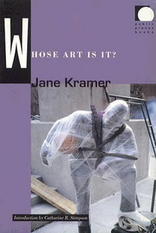 Kniha Whose Art Is It? Jane Kramer
