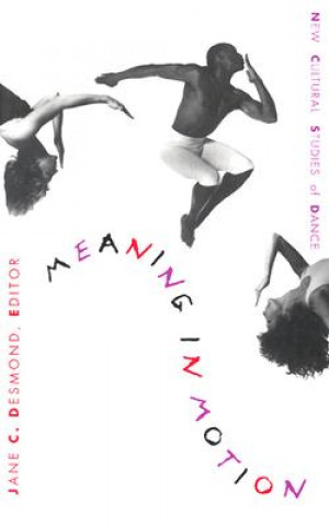 Kniha Meaning in Motion J.C Desmond