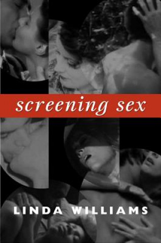 Könyv Screening Sex Linda Williams