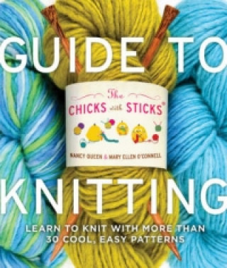 Kniha Chicks with Sticks Guide to Knitting, The Nancy Queen