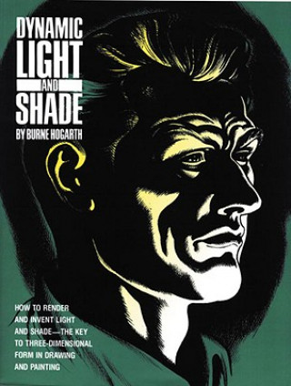 Könyv Dynamic Light and Shade Burne Hogarth