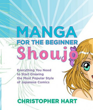 Книга Manga for the Beginner: Shoujo Christopher Hart
