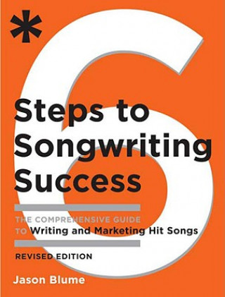 Könyv Six Steps to Songwriting Success Jason Blume