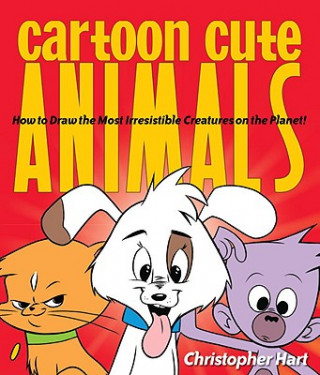 Könyv Cartoon Cute Animals Christopher Hart