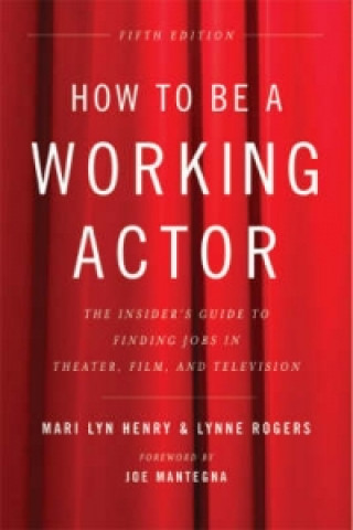 Книга How to be a Working Actor Mari Lyn Henry