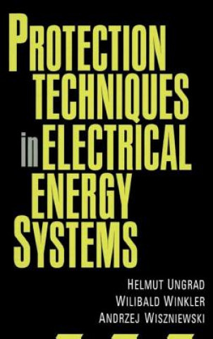 Carte Protection Techniques in Electrical Energy Systems H. Ungrad