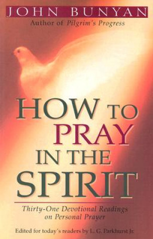 Kniha How to Pray in the Spirit John Bunyan