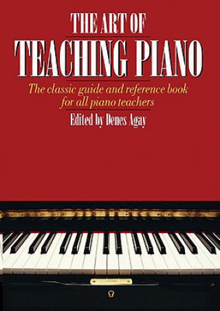 Carte Art of Teaching Piano Denes Agay