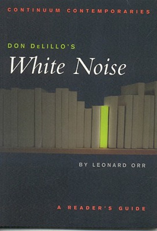 Książka Don DeLillo's White Noise Leonard Orr