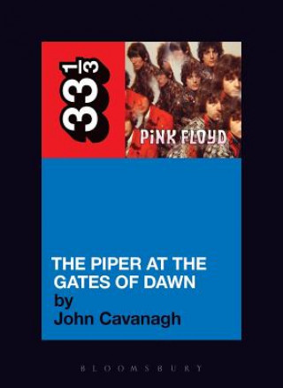 Kniha Pink Floyd's The Piper at the Gates of Dawn John Cavanagh