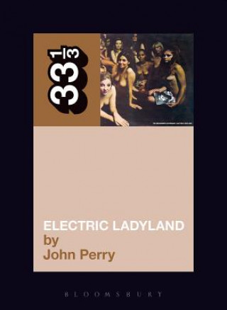Kniha Jimi Hendrix's Electric Ladyland John Perry