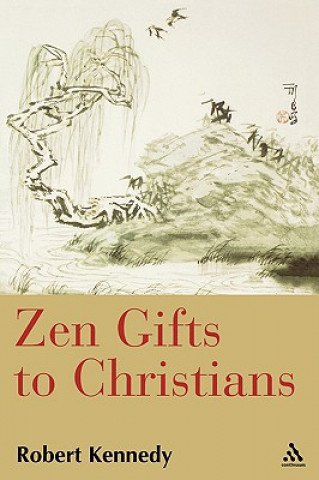 Carte Zen Gifts to Christians Robert Kennedy