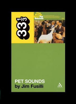 Kniha Beach Boys' Pet Sounds Jim Fusilli