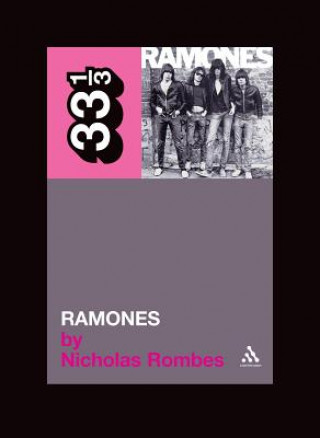 Könyv Ramones' Ramones Nicholas Rombes