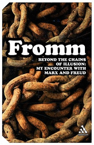 Kniha Beyond the Chains of Illusion Erich Fromm