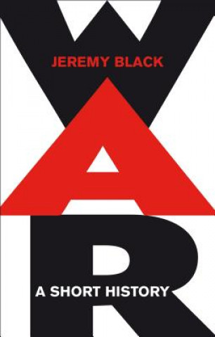 Könyv War: A Short History Jeremy Black