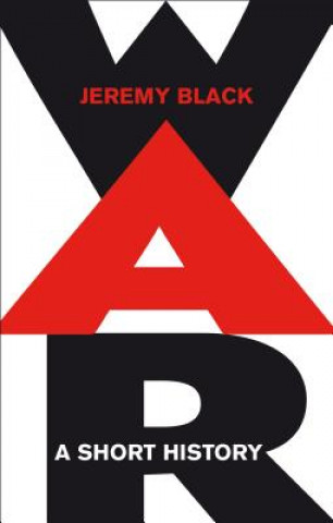 Buch War: A Short History Jeremy Black