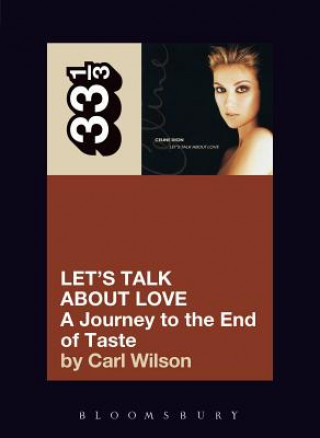 Könyv Celine Dion's Let's Talk About Love Carl Wilson