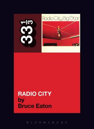 Kniha Big Star's Radio City Bruce Eaton