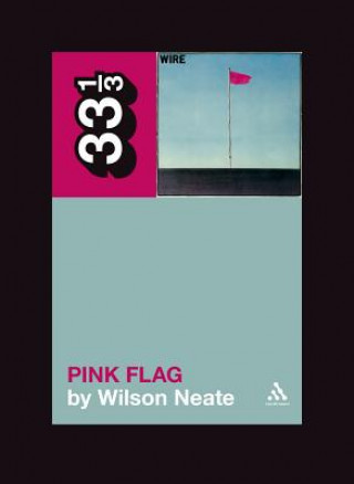 Kniha Wire's Pink Flag Wilson Neate
