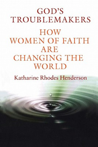 Kniha God's Troublemakers Katharine Rhodes Henderson