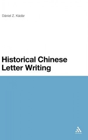 Książka Historical Chinese Letter Writing Daniel Kadar