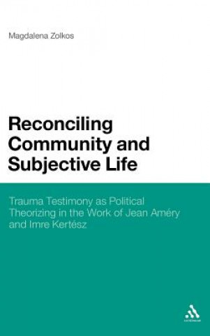 Kniha Reconciling Community and Subjective Life Magdalena Zolkos