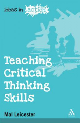 Könyv Teaching Critical Thinking Skills Mal Leicester