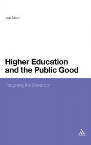 Carte Higher Education and the Public Good Jon Nixon