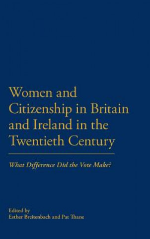 Carte Women and Citizenship in Britain and Ireland in the 20th Century Pat Thane