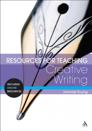Kniha Resources for Teaching Creative Writing Johnnie Young